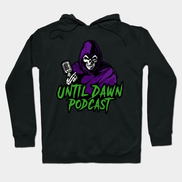 Until Dawn Podcast Hoodie by Until Dawn Podcast